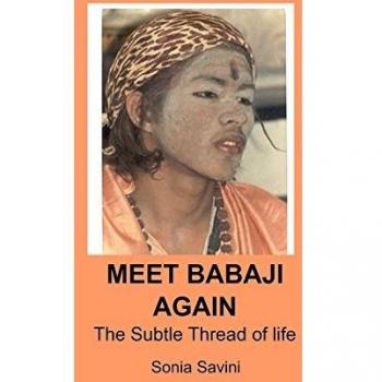 Meet Babaji again. The subtle thread of life