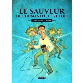 Le sauveur de l'humanité, c'est toi !, Tome 1 :
