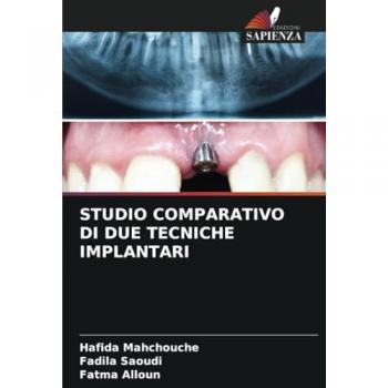 Mahchouche, Hafida: STUDIO COMPARATIVO DI DUE TECNICHE IMPLANTARI