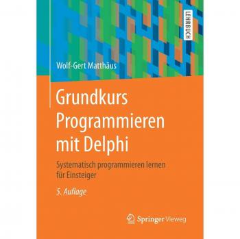 Grundkurs Programmieren mit Delphi