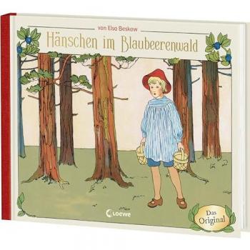Hänschen im Blaubeerenwald: Gereimte Originalfassung des Bilderbuchklassikers, behutsam modernisiert