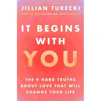 Turecki, Jillian: It Begins with You