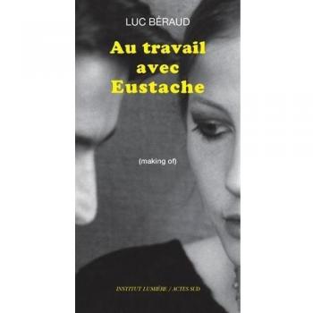 Au travail avec Eustache: