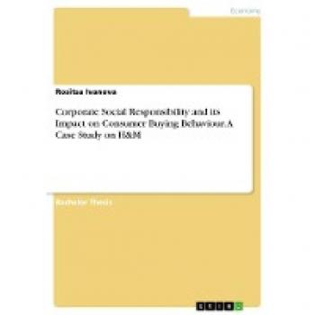 Corporate Social Responsibility and its Impact on Consumer Buying Behaviour. A Case Study on H&M