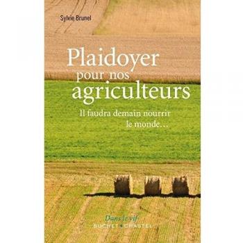 Plaidoyer pour nos agriculteurs