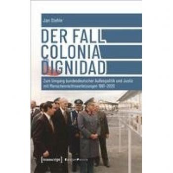 Stehle, Jan: Der Fall Colonia Dignidad