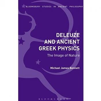 Deleuze and Ancient Greek Physics: The Image of Nature