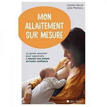 Mon Allaitement Sur Mesure: Le Guide Essentiel Pour Apprendre À Nourrir Son Enfant En Toute Confiance (A.M. Enfants)