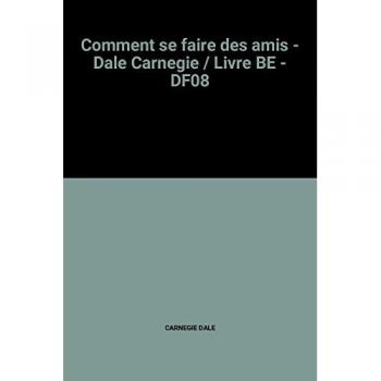 Comment Se Faire Des Amis Nouvelle Édition