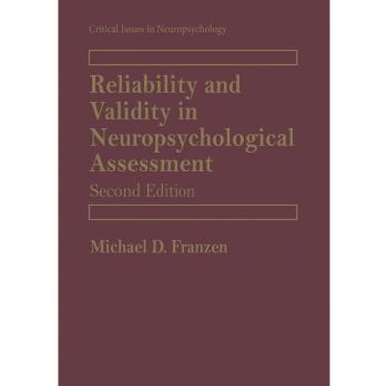 Reliability and Validity in Neuropsychological Assessment (Critical Issues in Neuropsychology): Second Edition