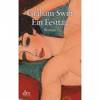 Graham Swift Ein Festtag: Roman (Dtv Großdruck)