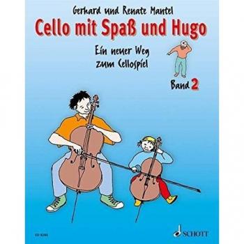 Cello mit Spaß und Hugo: Ein neuer Weg zum Cellospiel. Band 2
