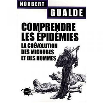 Comprendre les épidémies : La coévolution des microbes et des hommes