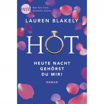 Lauren Blakely Hot – Heute Nacht Gehörst Du Mir! (Big Rock)