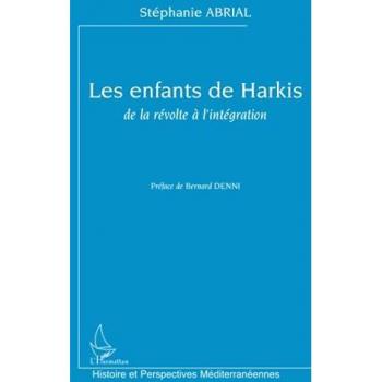 LES ENFANTS DE HARKIS, DE LA RÉVOLTE À L'INTÉGRATION