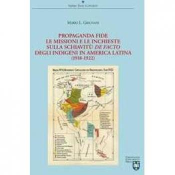 Propaganda Fide, le missioni e le inchieste sulla schiavitù de fa... Mario L. Grignani