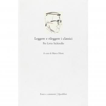 Leggere e rileggere i classici. Per Livio Sichirollo
