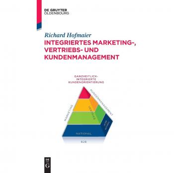 Hofmaier, Richard: Integriertes Marketing-, Vertriebs