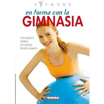En forma con la gimnasia (Tapa blanda).