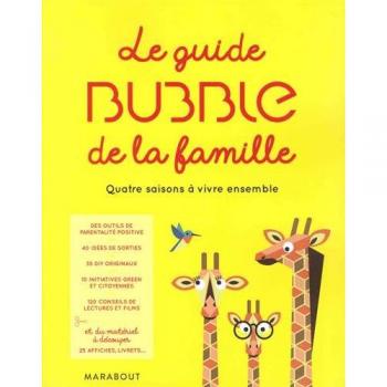 Le guide Bubble de la famille
