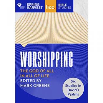 Worshipping: The God of All in All of Life: six studies in David's Psalms (Essential Christian)