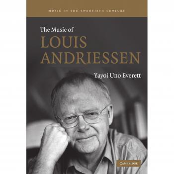 The Music of Louis Andriessen (Music in the Twentieth Century, Band 21)