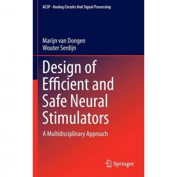 Design of Efficient and Safe Neural Stimulators: A Multidisciplinary Approach