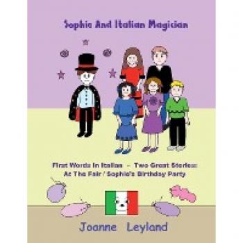 Sophie And The Italian Magician: First Words In Italian