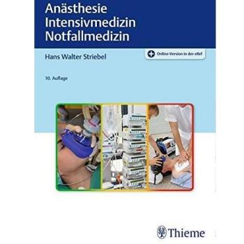 Anästhesie Intensivmedizin Notfallmedizin: Für Studium und Ausbildung