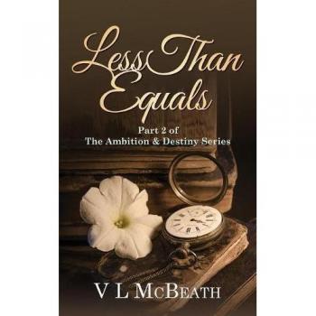 Less Than Equals: Part 2 of The Ambition & Destiny Series