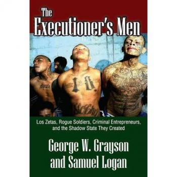 Transaction Publishers, Inc. Executioner's Men : Los Zetas, Rogue...