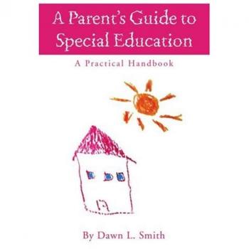 A Parent's Guide to Special Education: A Practical Handbook