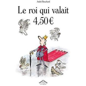 Le roi qui valait 4,50 euros