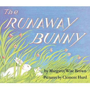 The Runaway Bunny Board Book : An Easter and Springtime Book for Kids