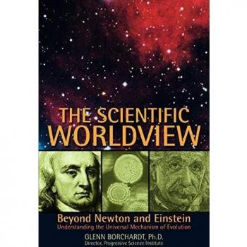 The Scientific Worldview: Beyond Newton and Einstein
