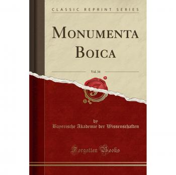 Monumenta Boica, Vol. 34