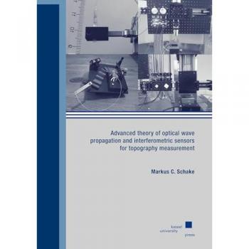 Advanced theory of optical wave propagation and interferometric sensors for topography measurement