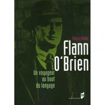Flann o brien. un voyageur au bout du langage