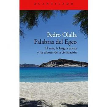 Palabras del Egeo: El mar, la lengua griega y los albores de la civilización