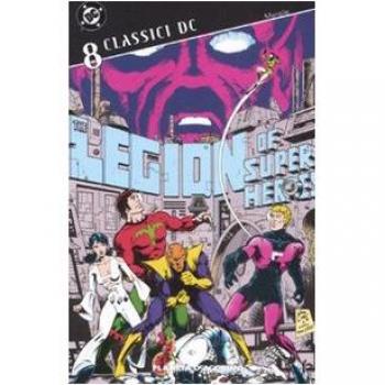 Legione dei super-eroi. Classici DC (Vol. 8) (Classici DC legione dei super eroi)