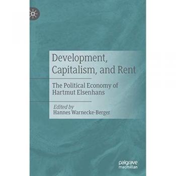 Development, Capitalism, and Rent: The Political Economy of Hartmut Elsenhans