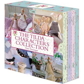 The Tilda Characters Collection: Birds, Bunnies, ... by Finnanger, Tone Hardback