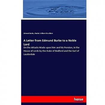 Burke, Edmund: A Letter from Edmund Burke to a Noble Lord