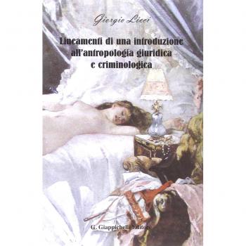 Lineamenti di una introduzione all'antropologia giuridica e criminologica