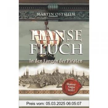 Hansefluch: In den Fängen der Piraten (Hanse-Saga, Band 1)