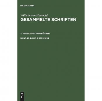 Humboldt, Wilhelm Von: Band 2. 1799¿1835