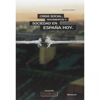 Crisis social, Movimientos y Sociedad en España hoy