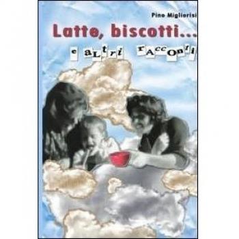 Latte, biscotti... e altri racconti