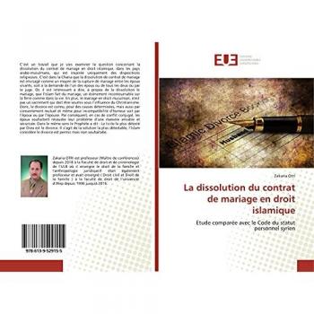 La dissolution du contrat de mariage en droit islamique: Etude comparée avec le Code du statut personnel syrien