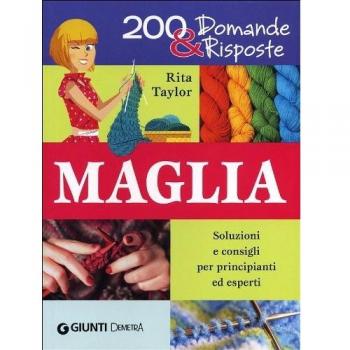 Maglia. Soluzioni e consigli per principianti ed esperti